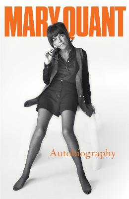 Mary Quant: My Autobiography - Quant, Mary