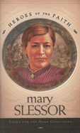 Mary Slessor: Light for Dark Continent