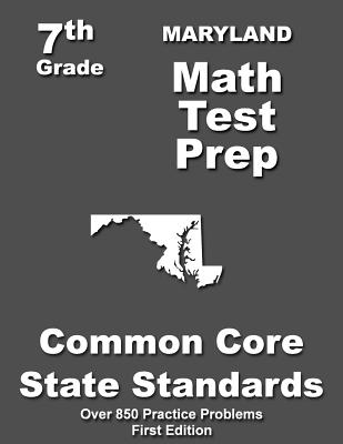 Maryland 7th Grade Math Test Prep: Common Core Learning Standards - Treasures, Teachers'