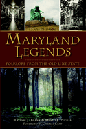 Maryland Legends: Folklore from the Old Line State