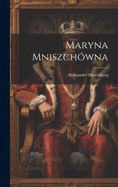 Maryna Mniszch�wna