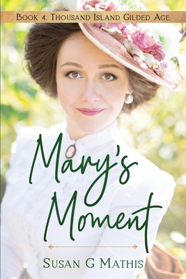 Mary's Moment - Mathis, Susan G