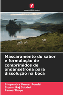 Mascaramento do sabor e formula??o de comprimidos de ondansetrona para dissolu??o na boca