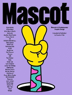 Mascot: Mascots in Contemporary Graphic Design
