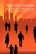 Masculine, Feminine, and Fully Human: Developmental Paths Through the Adult Years