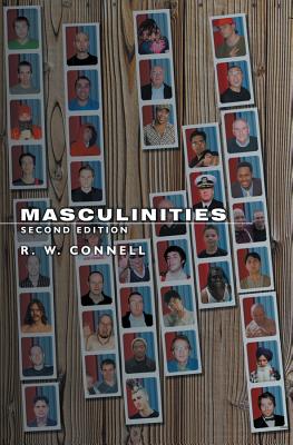 Masculinities - Connell, R W, and Connell, R W