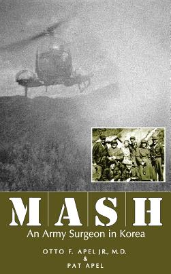 MASH - Apel, Otto F, M.D., and Apel, Pat