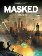 Masked: Volume 1: Anomalies