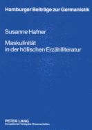 Maskulinitaet in der hoefischen Erzaehlliteratur