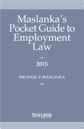 Maslanka's Pocket Guide to Employment Law