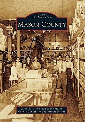Mason County - Bolte, Jason, and Mason Co Convention/Visitors (A)