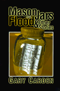 Mason Jars in the Flood & Other Stories