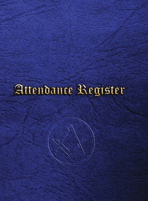 Masonic Attendance Register: Craft Signature Book - Foster, Steve