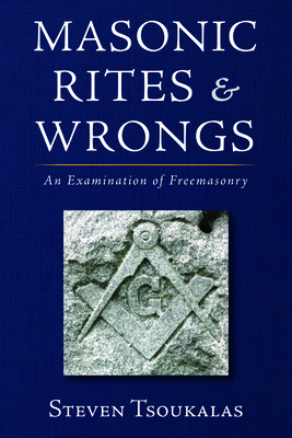 Masonic Rites and Wrongs - Tsoukalas, Steven