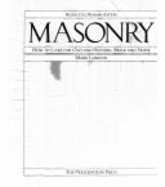 Masonry: How to Care for Old and Historic Brick and Stone