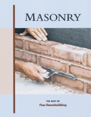 Masonry - Fine Homebuilding (Editor)
