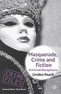Masquerade, Crime and Fiction: Criminal Deceptions