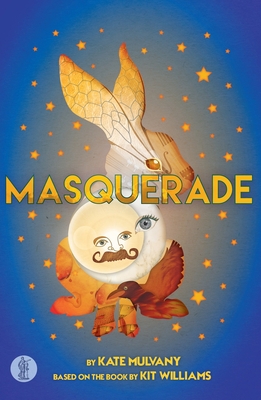 Masquerade: the play - Mulvany, Kate (Adapted by), and Williams, Kit