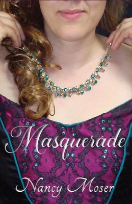 Masquerade - Moser, Nancy
