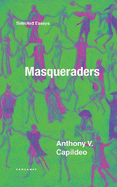 Masqueraders: Selected Essays