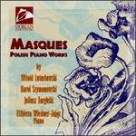 Masques-Polish Piano Works