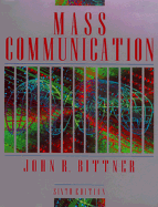 Mass Communication - Bittner, John R