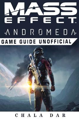 Mass Effect Andromeda Game Guide Unofficial - Dar, Chala
