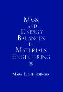Mass & Energy Balances in Materials Engineering