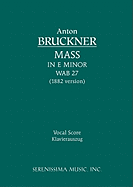 Mass in E minor, WAB 27: Vocal score