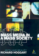 Mass Media in a Mass Society: Myth and Reality
