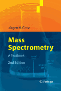 Mass Spectrometry: A Textbook