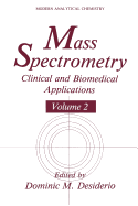 Mass Spectrometry: Clinical and Biomedical Applications