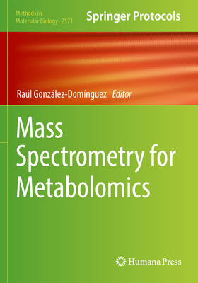 Mass Spectrometry for Metabolomics - Gonz�lez-Dom�nguez, Ra�l (Editor)