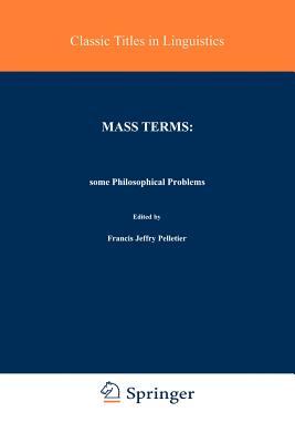 Mass Terms: Some Philosophical Problems - Pelletier, Francis Jeffrey (Editor)