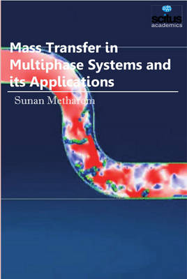 Mass Transfer in Multiphase Systems and its Applications - Metharom, Sunan