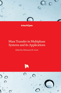 Mass Transfer in Multiphase Systems and its Applications