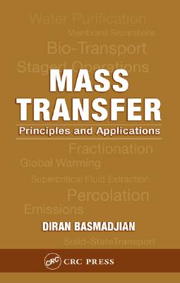 Mass Transfer: Principles and Applications - Basmadjian, Diran