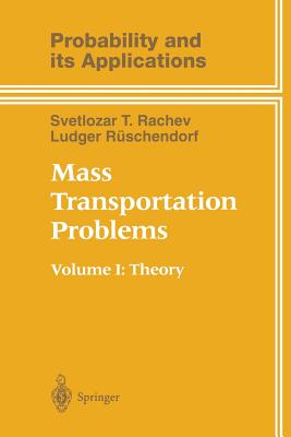 Mass Transportation Problems: Volume 1: Theory - Rachev, Svetlozar T, and R�schendorf, Ludger