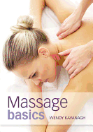 Massage Basics - Kavanagh, Wendy