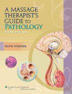 Massage Therapist's Guide to Pathology