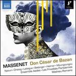Massenet: Don C�sar de Bazan