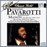 Massenet:  Manon (Highlights) - Luciano Pavarotti (tenor); Mirella Freni (soprano); Rolando Panerai (baritone); La Scala Theater Chorus (choir, chorus); La Scala Theater Orchestra; Peter Maag (conductor)