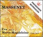 Massenet: Marie-Magdeleine; �ve