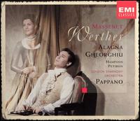 Massenet: Werther - Angela Gheorghiu (vocals); Jean-Marie Fremeau (vocals); Jean-Paul Fouch�court (vocals); Jean-Philippe Courtis (vocals);...