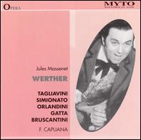 Massenet: Werther - Dora Gatta (vocals); Enrico Campi (vocals); Ferruccio Tagliavini (vocals); Gino Orlandini (vocals);...