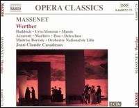 Massenet: Werther - Beatrice Uria-Monzon (mezzo-soprano); David Roubaud (tenor); Ja�l Azzaretti (soprano); Jean Delescluse (tenor);...