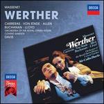 Massenet: Werther - Donaldson Bell (vocals); Frederica Von Stade (vocals); Isobel Buchanan (vocals); Jos� Carreras (vocals); Linda Humphries (vocals); Malcolm King (vocals); Paul Crook (vocals); Robert Lloyd (vocals)