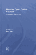Massive Open Online Courses: The Mooc Revolution