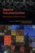 Massive Suburbanization: (re)Building the Global Periphery