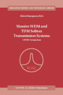 Massive Wdm and Tdm Soliton Transmission Systems: A Rosc Symposium